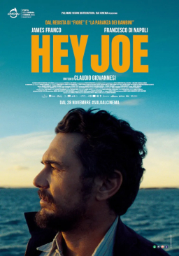 Official theatrical release poster for Hey Joe, the Claudio Giovannesi film starring James Franco, sourced from Wikipedia